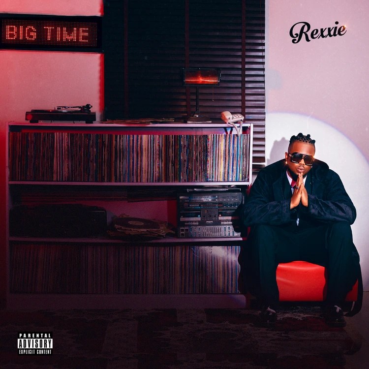 Rexxie – Big Time EP