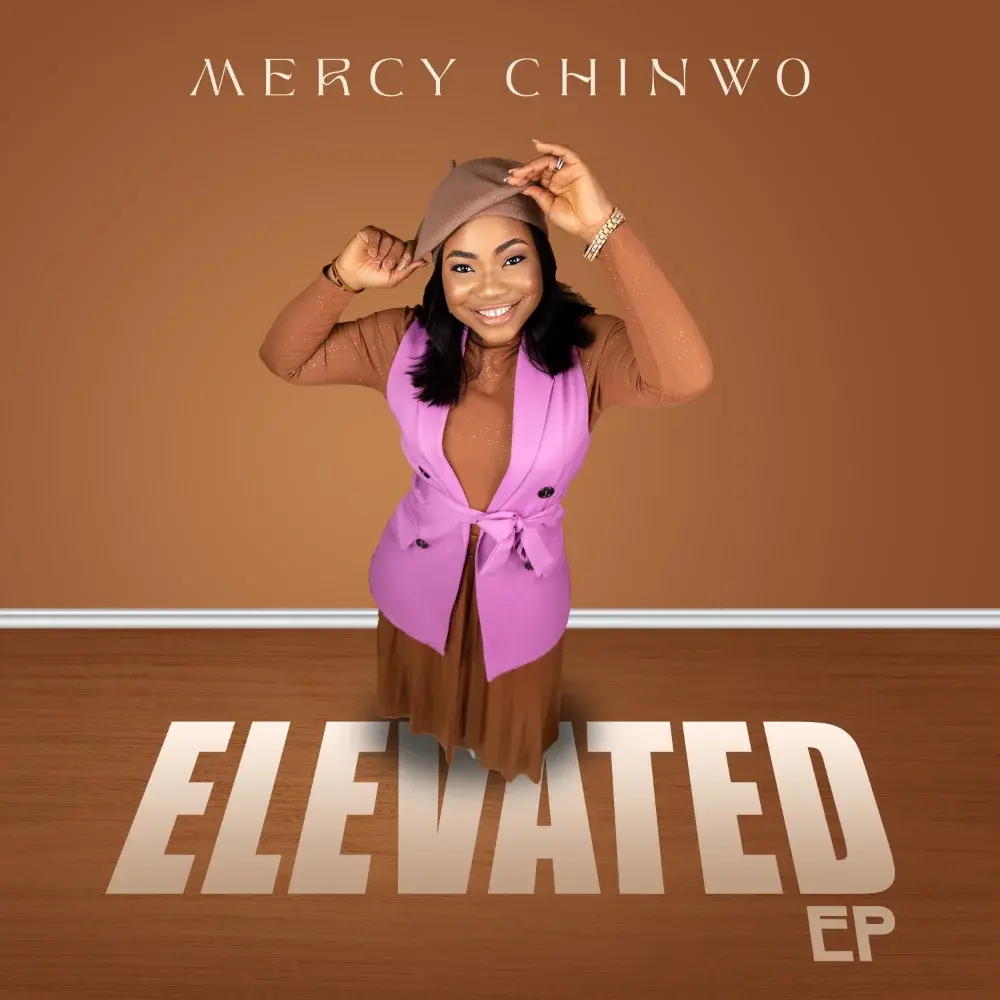 Mercy Chinwo – Elevated Ep(Album)
