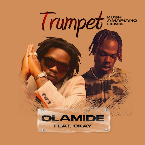 Olamide x CKay – Trumpet (Ku3h Amapiano Remix)