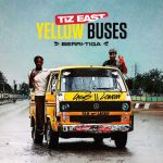 TiZ East – Yellow Buses Ft. Berri Tiga