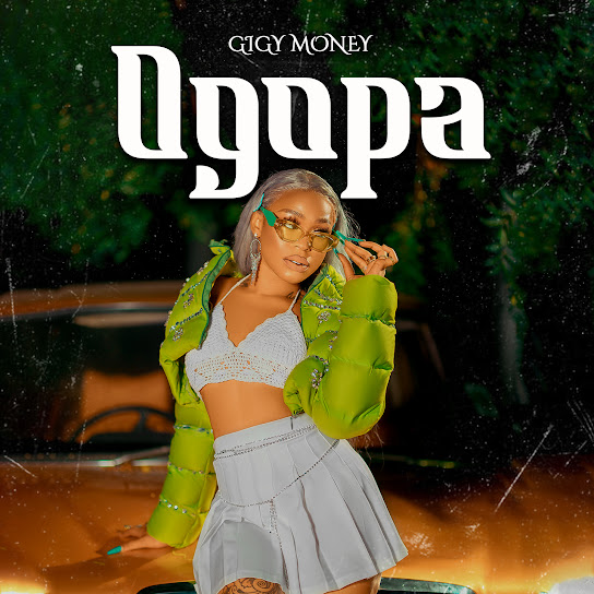 Gigy Money – Ogopa