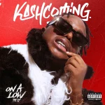 Kashcoming – On A Low EP
