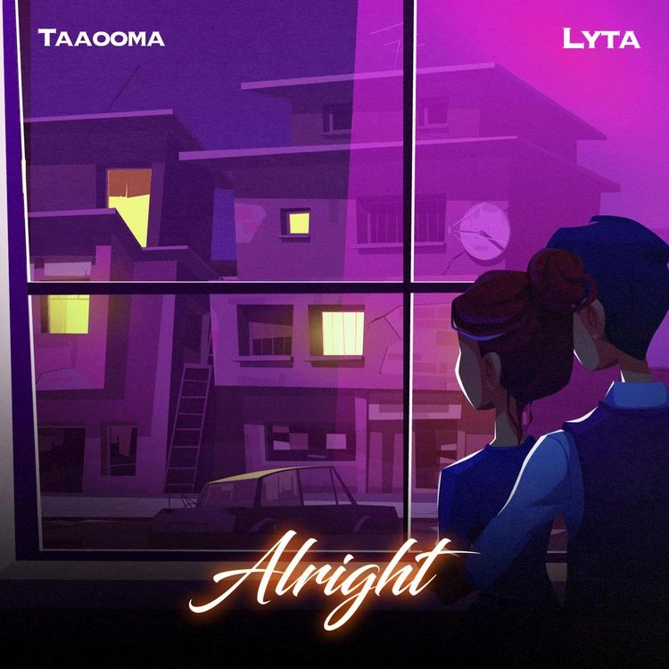Taaooma – Alright ft. Lyta