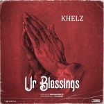 KHELZ – Ur Blessings