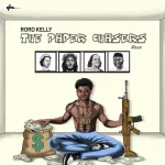 Rord kelly – The Paper Chaser Album