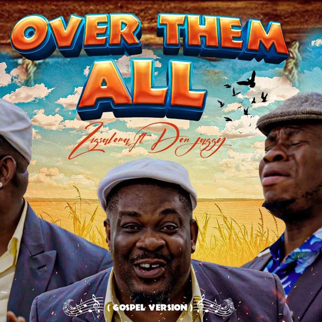 Zicsaloma – Over Them (Gospel Version) ft. Don Jazzy