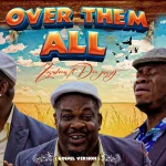 Zicsaloma – Over Them (Gospel Version) ft. Don Jazzy