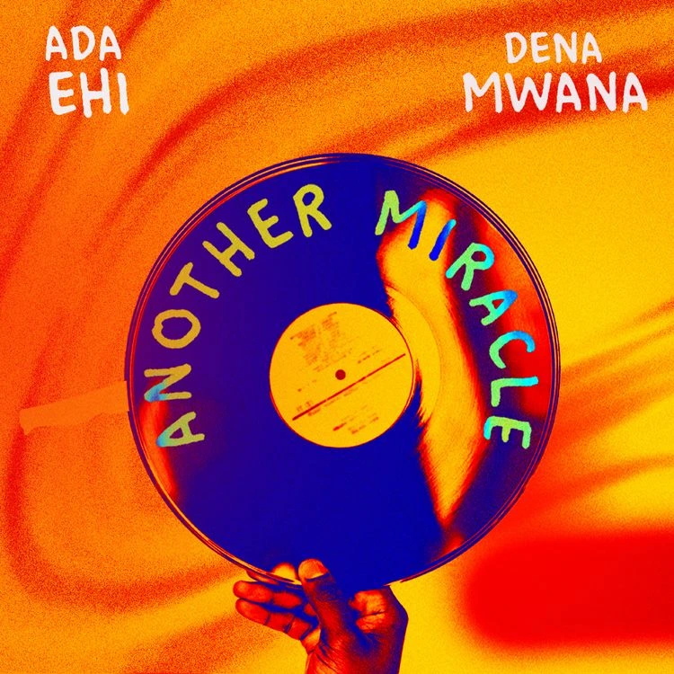 Ada Ehi – Another Miracle ft. Dena Nwana