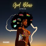 Idahams – God Bless Africa