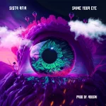 Sista Afia – Shine Your Eye