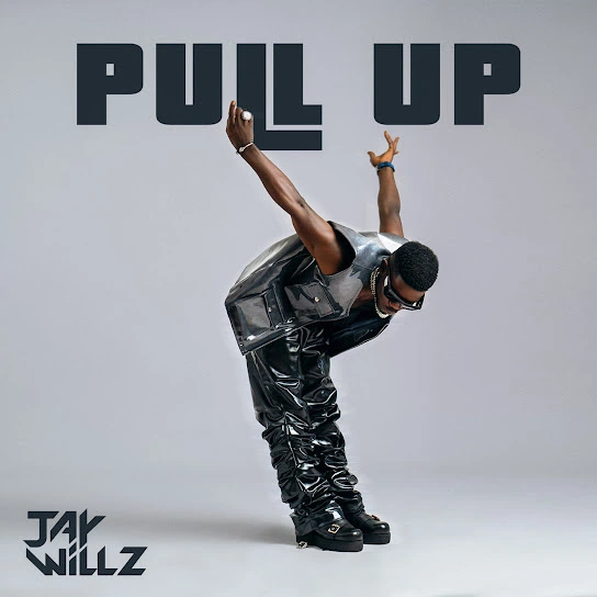 Jaywillz – Pull Up