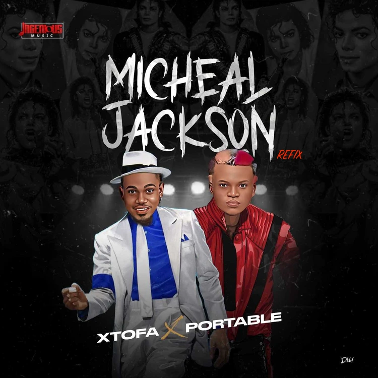Portable – Michael Jackson (Refix) ft. Xtofa