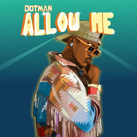 Dotman – Allow Me
