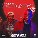 Dj112 – Pluto Vibe mix ft. Hulty & Kelz