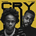 Majeeed – Cry (shayo) ft. Lojay