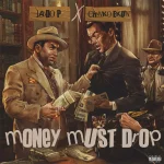 Jaido P – MMD (Money Must Drop) ft. Chinko Ekun