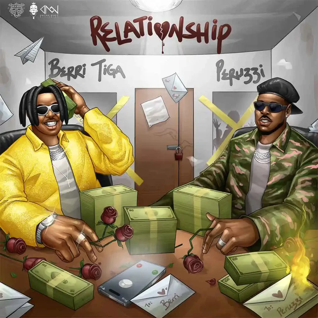 Berri-Tiga – Relationship ft. Peruzzi